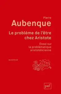 Pierre Aubenque, "Le problème de l'être chez Aristote"