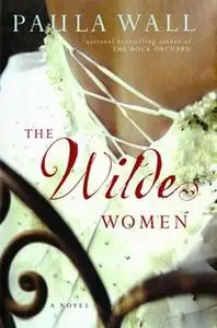 «The Wilde Women» by Paula Wall