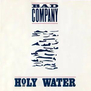 Bad Company - Holy Water (1990) RE-UP
