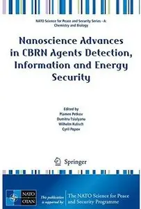 Nanoscience Advances in CBRN Agents Detection, Information and Energy Security