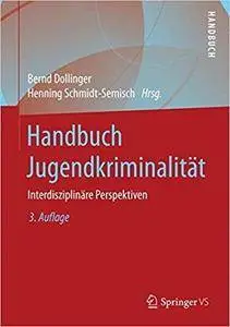Handbuch Jugendkriminalität: Interdisziplinäre Perspektiven (3rd Edition)