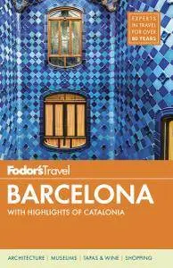 Fodor's Barcelona: with Highlights of Catalonia