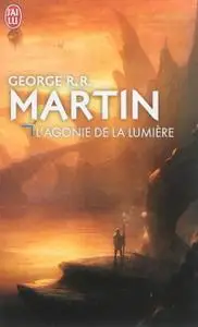 George R.R. Martin, "L'agonie de la lumière"