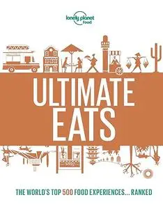 Lonely Planet Lonely Planet's Ultimate Eats (Repost)