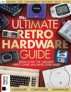 Retro Gamer Presents - Ultimate Retro Hardware Guide - 7th Edition - 10 March 2024