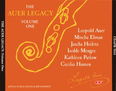 The Auer Legacy /Katheleen Parlow,  Misha Elman, Cecilia Hansen, Isolde Menges, Jascha Heifetz  (1991)