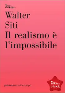 Walter Siti - Il Realismo è L'Impossibile
