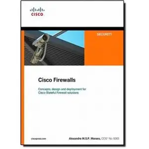 Cisco Firewalls (Networking Technology: Security) by Alexandre M.S.P. Moraes