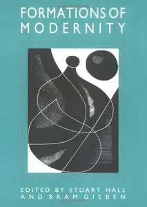 The Formations of Modernity: Understanding Modern Societies an Introduction Book 1 (repost)