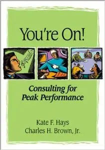 You're On!: Consulting for Peak Performance (repost)