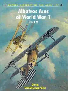 Albatross Aces of World War I (Part 2) (Osprey Aircraft of the Aces 77) (repost)