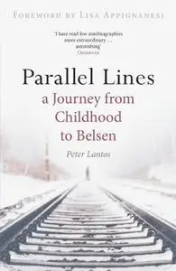 Parallel Lines: A Journey from Childhood to Belsen (Repost)