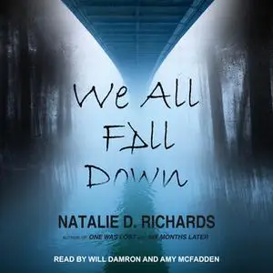 «We All Fall Down» by Natalie D. Richards
