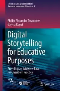 Digital Storytelling for Educative Purposes: Providing an Evidence-Base for Classroom Practice