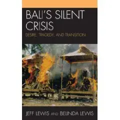 Bali's Silent Crisis: Desire, Tragedy, and Transition