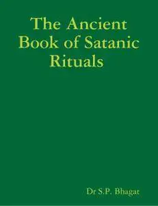 The Ancient Book of Satanic Rituals