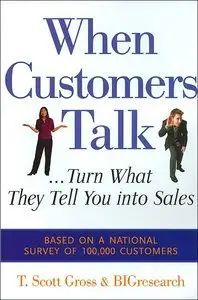 When Customers Talk... Turn What They Tell You into Sales (repost)