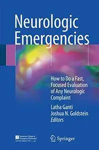 Neurologic Emergencies: How to Do a Fast, Focused Evaluation of Any Neurologic Complaint [Repost]