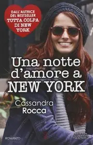 Una notte d'amore a New York di Cassandra Rocca