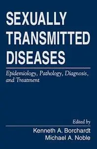 Sexually Transmitted Diseases: Epidemiology, Pathology, Diagnosis, and Treatment