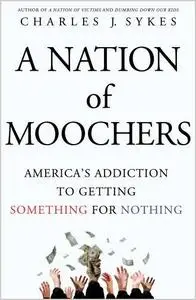 A Nation of Moochers: America's Addiction to Getting Something for Nothing (Repost)