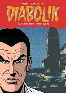 Diabolik - Gli Anni della Gloria N.023 - Tre giorni per morire - Tragico destino (2013-01-10)