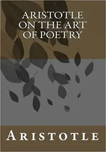 Aristotle on the art of poetry
