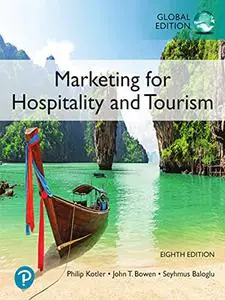 Marketing for Hospitality and Tourism, Global 8th Edition [Repost]