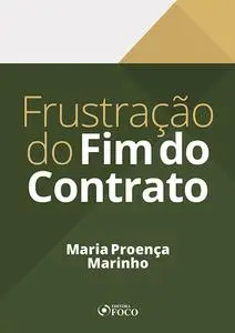 «Frustração do Fim do Contrato» by Maria Proença Marinho