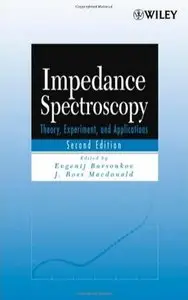 Impedance Spectroscopy: Theory, Experiment, and Applications, 2nd edition (repost)