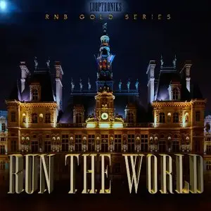 Looptroniks RnB Gold Series Run The World (WAV-MiDi)