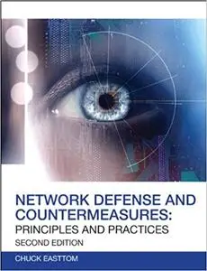 Network Defense and Countermeasures: Principles and Practices