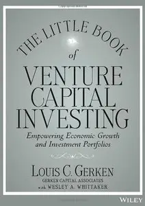 The Little Book of Venture Capital Investing: Empowering Economic Growth and Investment Portfolios (repost)