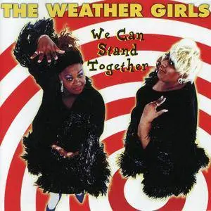 The Weather Girls - We Can Stand Together (1999)