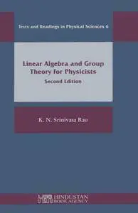 Linear Algebra and Group Theory for Physicists, Second Edition