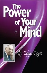 «The Power of Your Mind» by Edgar Cayce