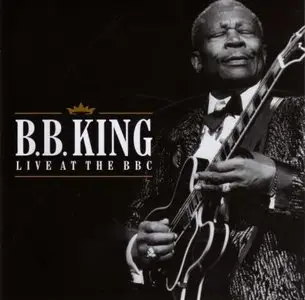 B.B. King - Live At the BBC (2008)