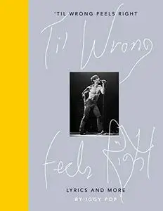 'Til Wrong Feels Right: Lyrics and More (Repost)