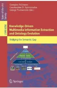 Knowledge-Driven Multimedia Information Extraction and Ontology Evolution: Bridging the Semantic Gap (repost)