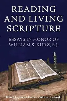 Reading and Living Scripture: Essays in Honor of William S. Kurz, S. J.