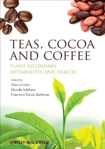 Teas, Cocoa and Coffee: Plant Secondary Metabolites and Health (repost)