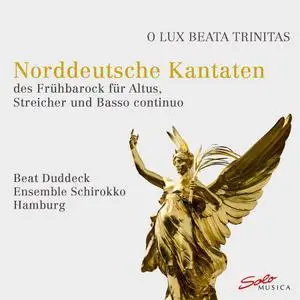 Beat Duddeck & Ensemble Schirokko Hamburg - O Lux Beata Trinitas (2021) [Official Digital Download 24/96]