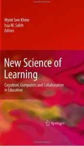 New Science of Learning: Cognition, Computers and Collaboration in Education [Repost]