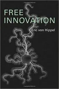 Free Innovation (MIT Press)