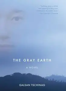 «The Gray Earth» by Galsan Tschinag