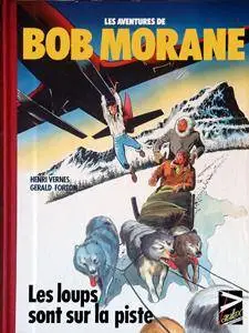 Bob Morane - T19 - Les loups sont sur la piste