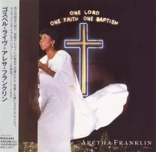 Aretha Franklin - One Lord, One Faith, One Baptism (1987) [1994, Japan]