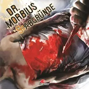 «Dr. Morbius - Folge 9: Abgründe» by Markus Duschek