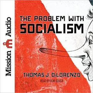 The Problem with Socialism [Audiobook]