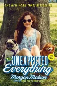 «The Unexpected Everything» by Morgan Matson